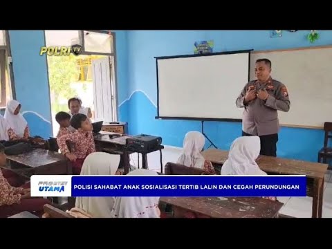 POLISI SAHABAT ANAK SOSIALISASI TERTIB LALIN DAN CEGAH PERUNDUNGAN