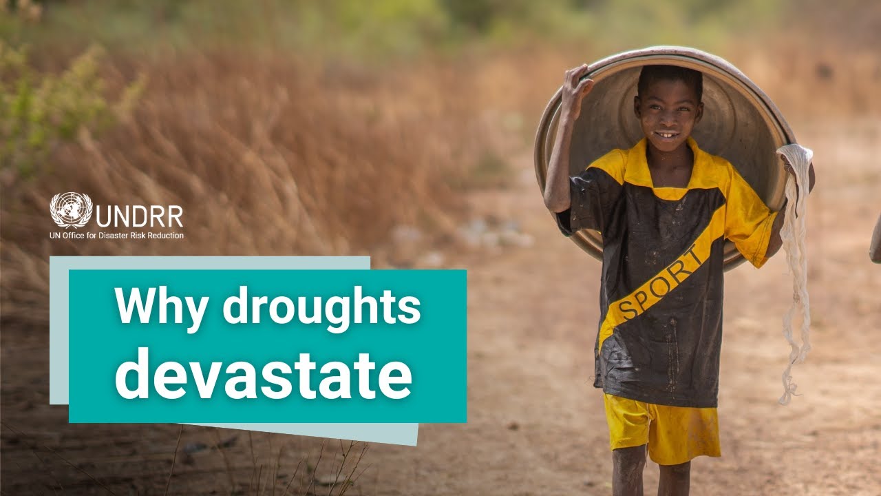 The hidden impacts of drought you need to know | GAR 2021 | UNDRR
