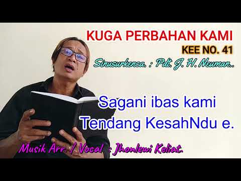 KEE 41 - Jhonlewi Keliat. KUGA PERBAHAN KAMI.