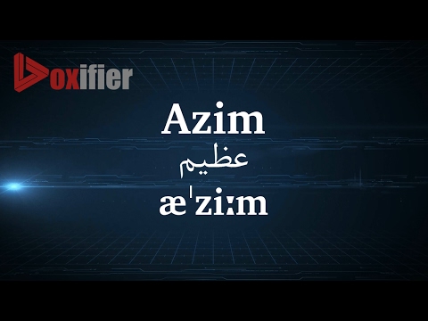 How to Pronunce Azim (عظیم) in Persian (Farsi) - Voxifier.com