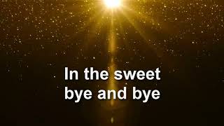 In the sweet bye and bye in the style of Loretta Lynn gospel Karaoke