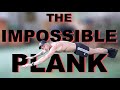 IMPOSSIBLE PLANK PLANK PLANK EXERCISE Calisthenics Home Workout