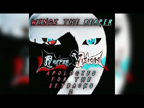 Wingz the Reaper - Getting in my bag feat VitoGang - Apologies for the Setbacks 2