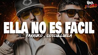 Farruko Ft Cosculluela - Ella No Es Facil (Letra)