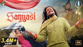 Hansraj Raghuwanshi  Music Video  Sanyasi  Officia