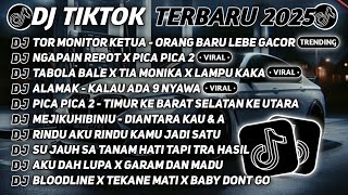 Download lagu DJ TIKTOK TERBARU 2025🎵DJ TOR MONITOR KETUA - ORANG BARU LEBE GACOR🎵DJ NGAPAIN REPOT X PICA PICA 2 mp3
