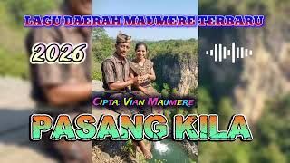 Download lagu LAGU DAERAH MAUMERE TERBARU PASANG KILA 2026(By Vian Maumere  mp3
