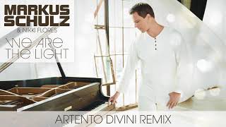 Markus Schulz &amp; Nikki Flores - We Are The Light | Artento Divini Remix