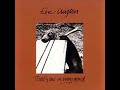 Eric Clapton   Little Rachel with Lyrics in Description