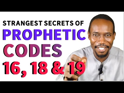 STRANGEST SECRETS OF PROPHETIC CODES 16, 18 & 19