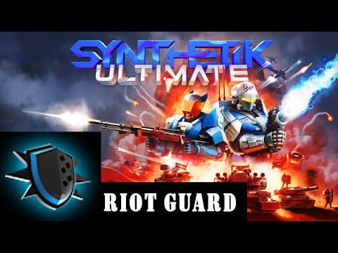 SYNTHETIK Ultimate Riot Guard Gameplay 220%