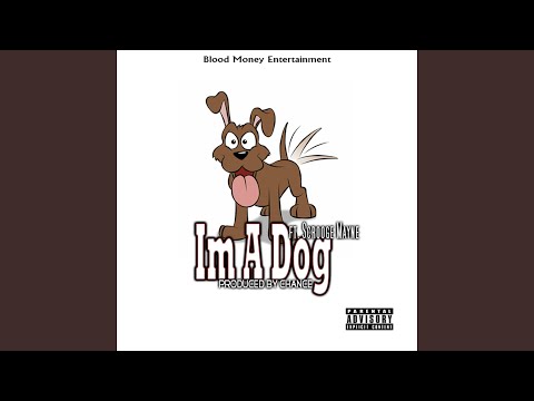 I'm A Dog (feat. Scrooge Mayne)