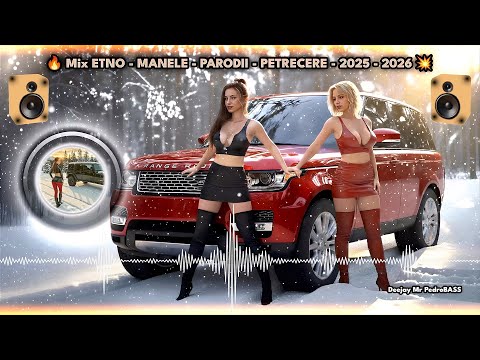 🔥 Mix ETNO • MANELE • Parodii • HIT-uri de PETRECERE 2025–2026 | Deejay Mr PedroBASS
