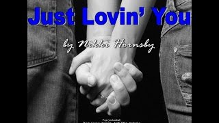 Just Lovin&#39; You (Pop) by Nikki Hornsby