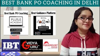 Best bank PO Coaching in Delhi | Top bank PO Coaching in Delhi