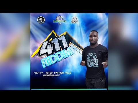 Mighty - Step Father Role [411 Riddim]