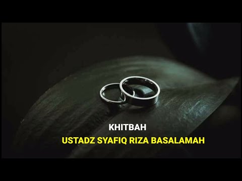 Khitbah - Ustadz Syafiq Riza Basalamah