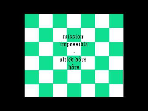 Mission impossible   Altiëd dôrs Hôrs