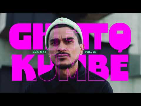 ZZK Mixtape Vol.  33 - Ghetto Kumbé