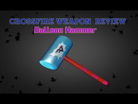 CrossFire China 2.0 : Balloon Hammer [Review] ✔ #60FPS