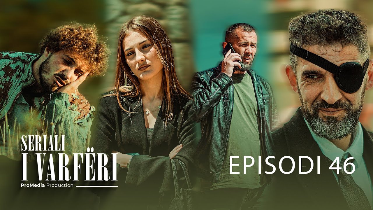 SERIALI I VARFËRI - Episodi 46 (Kush me kë do të takohen në fund?!)