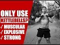 Should You ONLY Use Kettlebells? | Chandler Marchman
