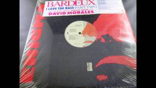 Bardeux -  I Love the Bass Part 2 (Red Zone Mix) [David Morales]