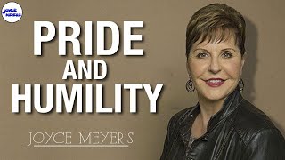 Pride and Humility | Joyce Meyers 2020