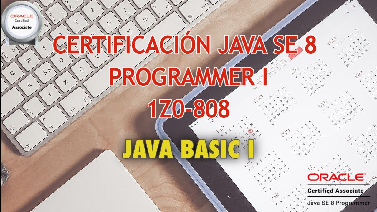 Certificación Java SE 8. Java Basic I