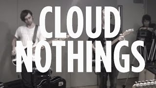 Cloud Nothings "Our Plans" // SiriusXM // XMU
