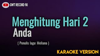 Anda - Menghitung hari 2 ( Karaoke )