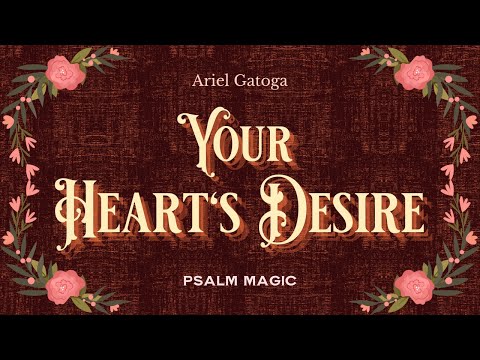 Psalm 111: Your Heart's Desire Is Coming To You