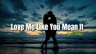 Love Me Like You Mean It ❤️ | The Most Romantic Love Music Lo-fi