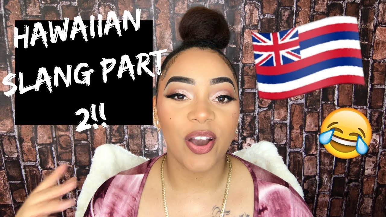 HAWAIIAN SLANG 101 | HOW TO SPEAK LIKE A LOCAL PART 2