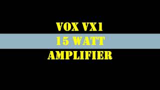 Video thumbnail for A Look at the Vox VX1 15watt Amplifier by JandW Music