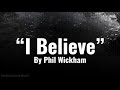 I Believe By Phil Wickham Lyrics