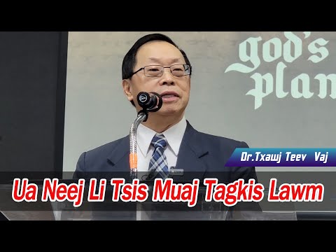 Ua Neej Li Tsis Muaj Tagkis Lawm | Dr.Txawj Teev Vaj