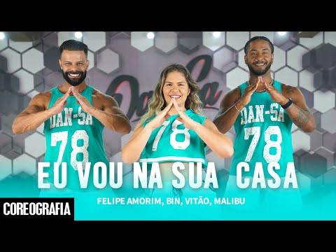 Eu Vou Na Sua Casa (Penelope) - Felipe Amorim, Bin, Vitão, Malibu - Dan-Sa (Coreografia)