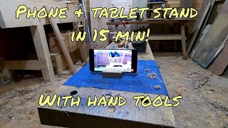 How to make a quick phone and tablet stand with hand tools only
