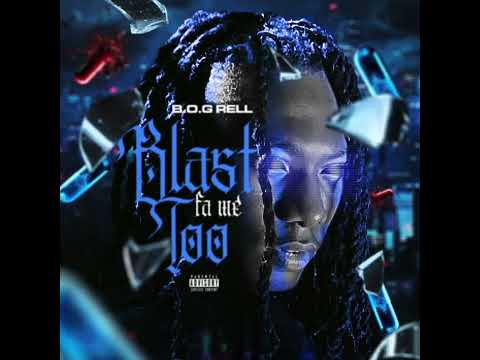 B.O.G Rell - Yes