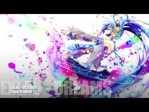 [ Tropical house ] Exlau -  Dreams