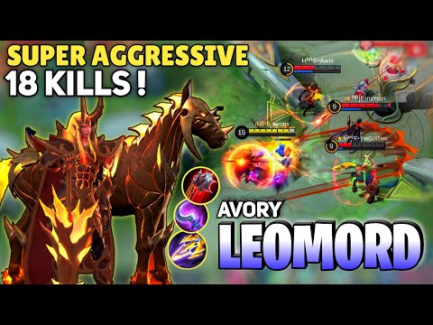 18 Kills! Leomord Aggressive Gameplay [Former Top 1 Global Leomord] By Avory - Mobile Legends