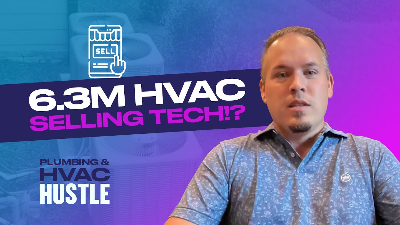 HVAC Selling Tech Sells $6.3M in 1 Year w/David Wilson