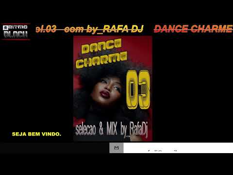 DANCE CHARME I Vol.03 I MIX. by_RAFA DJ [[[ sem Vinheta ]]] BPM 90