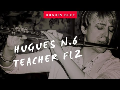 HUGUES - LA SCUOLA DEL FLAUTO op.51  N.6 -  I grado