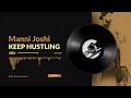 Keep Hustling Manni Joshi Kamarie New Punjabi Song 2022 RAP