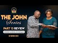 Sermon Review - The John Series Part 13 (Understanding Nicodemus) | 02 March 2022