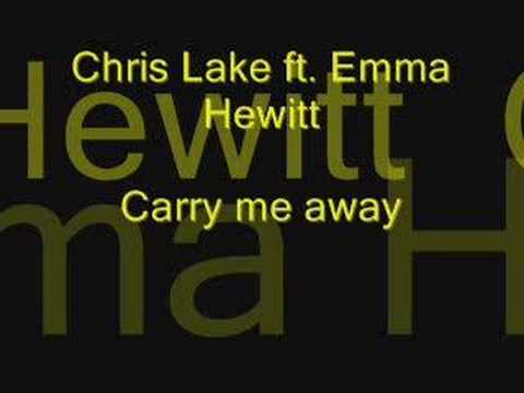 chris lake ft. emma hewitt - carry me away