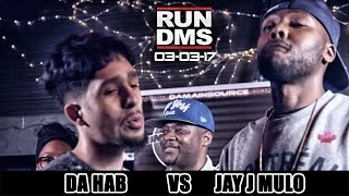 RUN DMS #3: Da Hab VS Jay J Mulo (Official Battle)