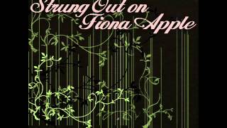 Pale September (Tribute to Fiona Apple) - Strung Out On Fiona Apple